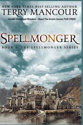 Spellmonger: Book 1 Of The Spellmonger Series by Mancour, Terry Lee