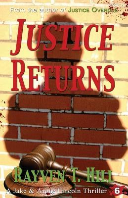 Justice Returns: A Private Investigator Mystery Series by Hill, Rayven T.