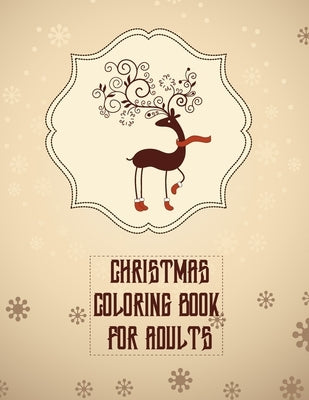 Christmas Coloring Book For Adults: Christmas Adult Coloring Book, Holiday Coloring Book A Festive Christmas Coloring Wonderland of Snowmen, Ice Skate by Felix, Asher Evangeline