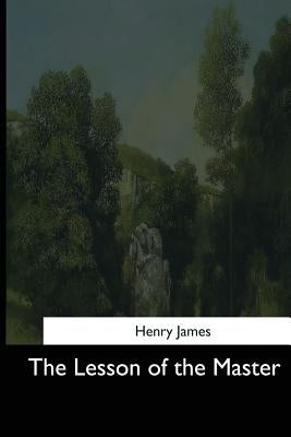 The Lesson of the Master by James, Henry