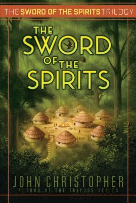 The Sword of the Spirits, 3 by Christopher, John