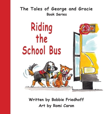 Riding the School Bus by Friedhoff, Bobbie