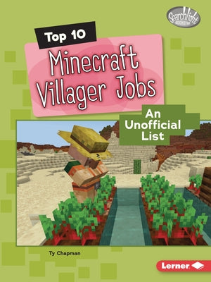 Top 10 Minecraft Villager Jobs: An Unofficial List by Chapman, Ty