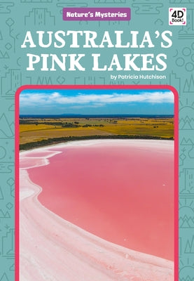 Australia's Pink Lakes by Hutchison, Patricia