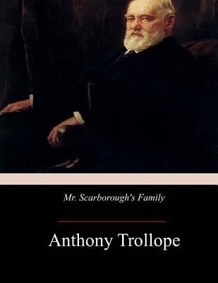 Mr. Scarborough's Family by Trollope, Anthony