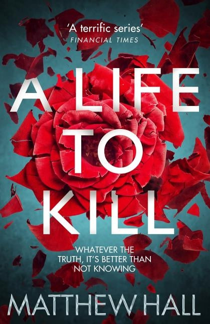 A Life to Kill by Hall, Matthew