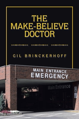 The Make-Believe Doctor by Brinckerhoff, Gil