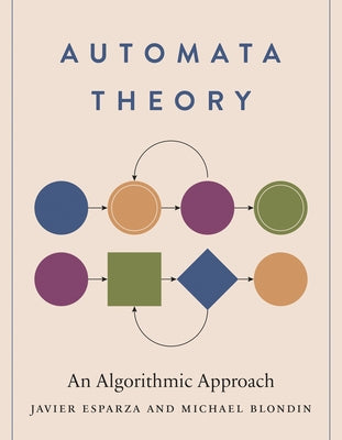 Automata Theory: An Algorithmic Approach by Esparza, Javier