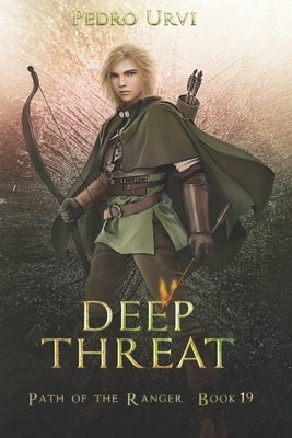 Deep Threat: (Path of the Ranger Book 19) by Urvi, Pedro