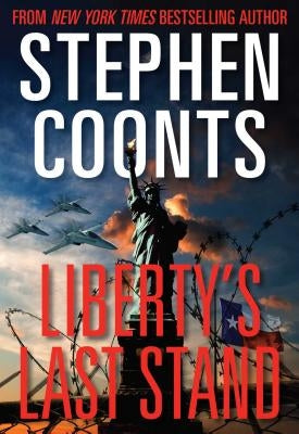 Liberty's Last Stand by Coonts, Stephen