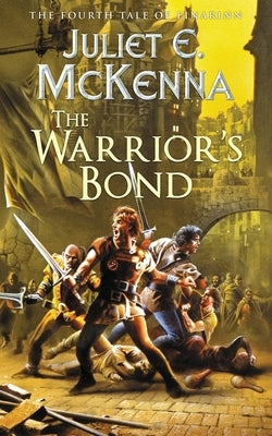 The Warrior's Bond: The Fourth Tale of Einarinn by McKenna, Juliet E.