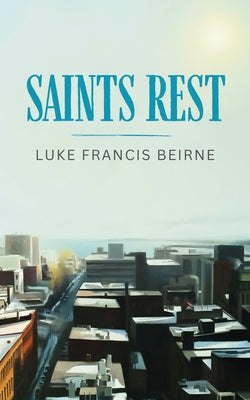 Saints Rest by Beirne, Luke Francis