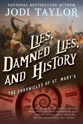 Lies, Damned Lies, and History: The Chronicles of St. Mary's Book Seven by Taylor, Jodi