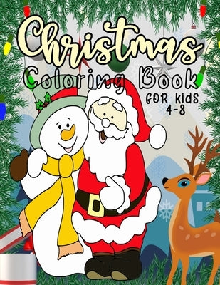 Christmas Coloring Book for Kids: 40 Christmas Coloring Pages Including Santa, Christmas Trees, Reindeer, Toys, Stockings, Presents, Snowman Rabbit, A by Colors, Spectrum