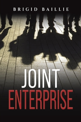 Joint Enterprise by Baillie, Brigid