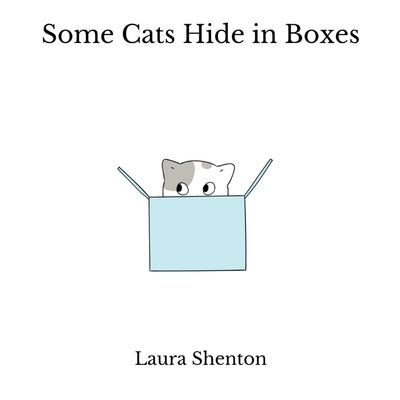 Some Cats Hide in Boxes by Shenton, Laura