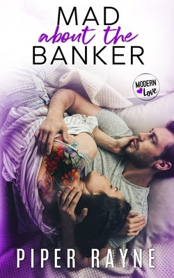 Mad about the Banker by Rayne, Piper