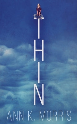 Thin by Morris, Ann K.