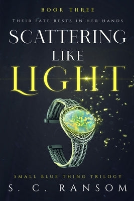 Scattering Like Light by Ransom, S. C.