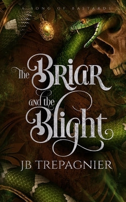 The Briar and the Blight: A Reverse Harem Fantasy Romance by Trepagnier, Jb