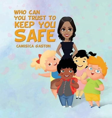 Who can you trust to keep you safe by Gaston, Camisica