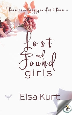 Lost and Found Girls by Kurt, Elsa