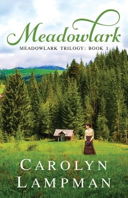 Meadowlark: Meadowlark Trilogy Book 1 by Lampman, Carolyn