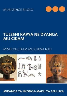 Tuleshi Kapya ne Dyanga mu CiKam by Bilolo, Mubabinge