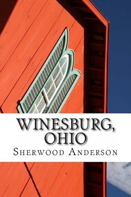 Winesburg, Ohio by Anderson, Sherwood