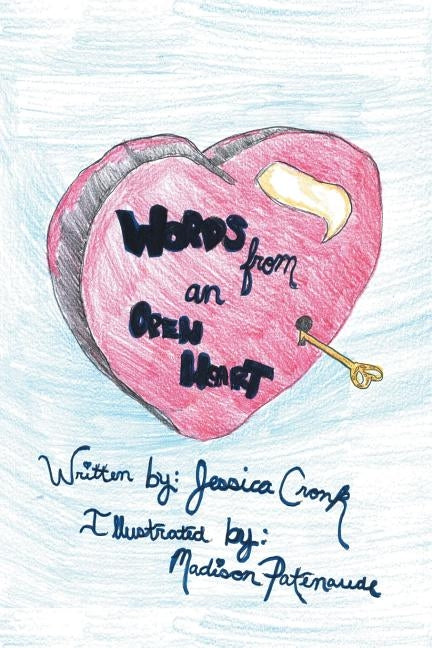 Words from an Open Heart: Illustrated by Madison Patenaude by Cronk, Jessica