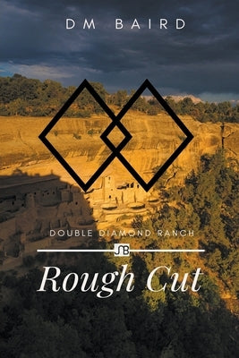 Rough Cut by Baird, D. M.