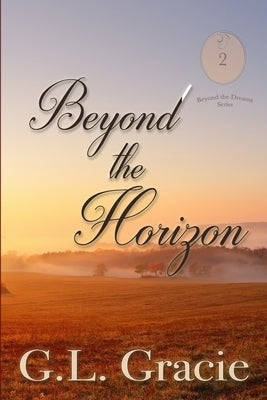 Beyond The Horizon by Gracie, G. L.