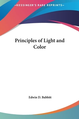 Principles of Light and Color by Babbitt, Edwin D.