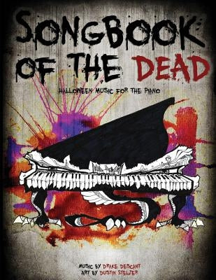 Songbook of the Dead by Stelzer, Dustin