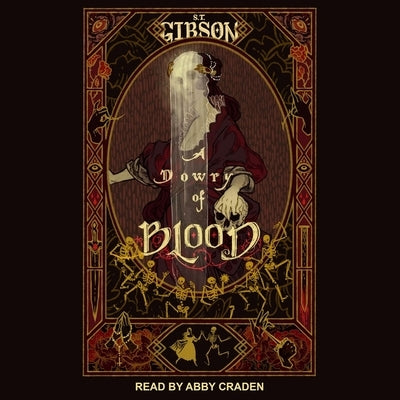 A Dowry of Blood by Gibson, S. T.