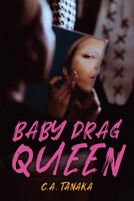 Baby Drag Queen by Tanaka, C. a.