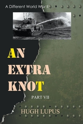 An Extra Knot Part VII by Lupus, Hugh