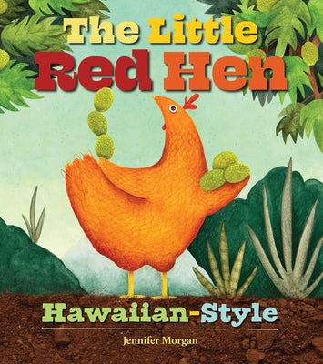 The Little Red Hen Hawaiian-Style by Morgan, Jennifer