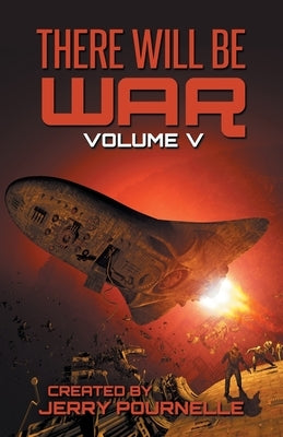 There Will Be War Volume V by Pournelle, Jerry