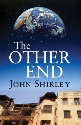 The Other End by Shirley, John