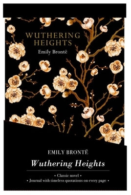 Wuthering Heights - Lined Journal & Novel by Bronte, Emily