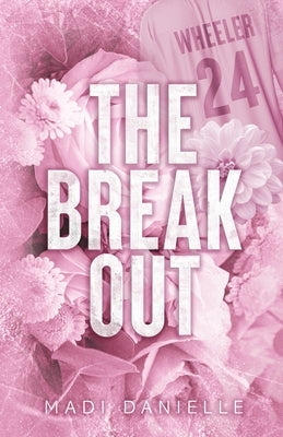 The Break Out by Danielle, Madi