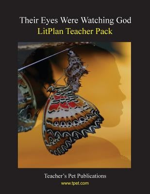 Litplan Teacher Pack: Their Eyes Were Watching God by Linde, Barbara M.