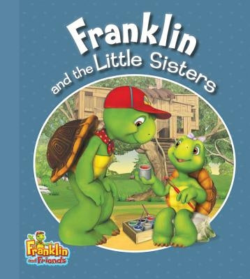 Franklin and the Little Sisters by Endrulat, Harry