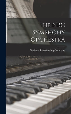 The NBC Symphony Orchestra by National Broadcasting Company