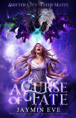 A Curse of Fate: Shifter City Fated Mates by Eve, Jaymin