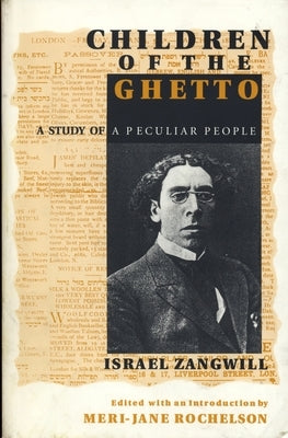 Children of the Ghetto by Zangwill, Israel