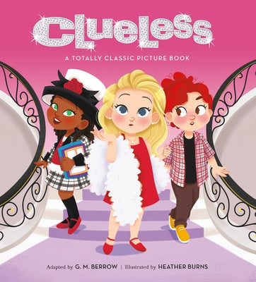 Clueless: A Totally Classic Picture Book by Berrow, G. M.