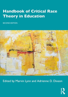 Handbook of Critical Race Theory in Education by Lynn, Marvin