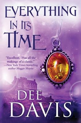 Everything In Its Time by Davis, Dee